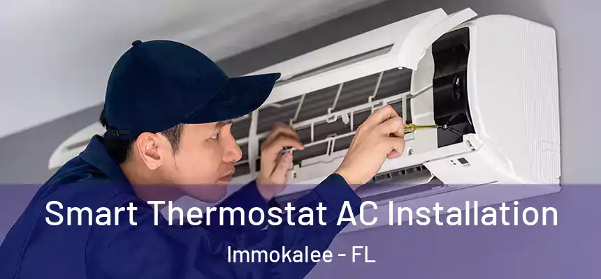 Smart Thermostat AC Installation Immokalee - FL